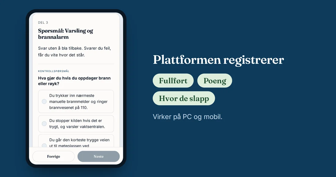 Steg 4: Ansatte tar kurset. Et kontrollspørsmål på mobil, og plattformen som registrerer fullført, poeng og hvor de slapp.